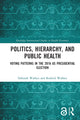 Book cover of: Politics, Hierarchy, and Public Health. By: Deborah Wallace