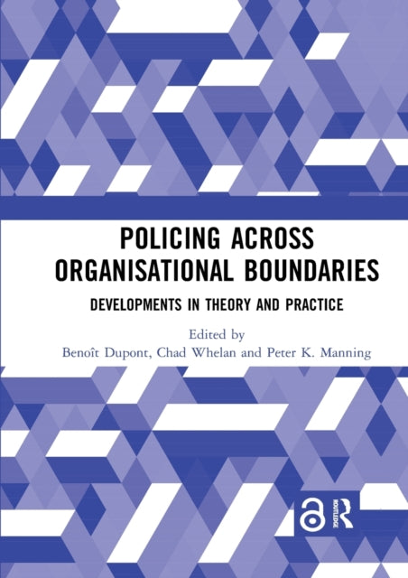 Book cover of: Policing Across Organisational Boundaries. By: Benoît Dupont
