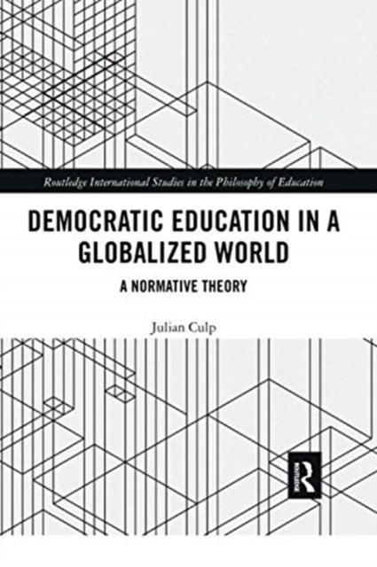 Book cover of: Democratic Education in a Globalized World. By: Julian Culp