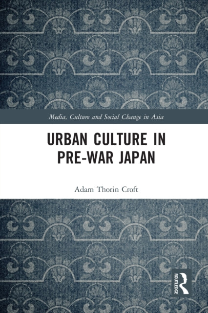 Book cover of: Urban Culture in Pre-War Japan