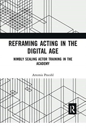 Reframing Acting in the Digital Age