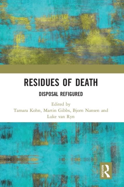 Book cover of: Residues of Death. By: Tamara Kohn