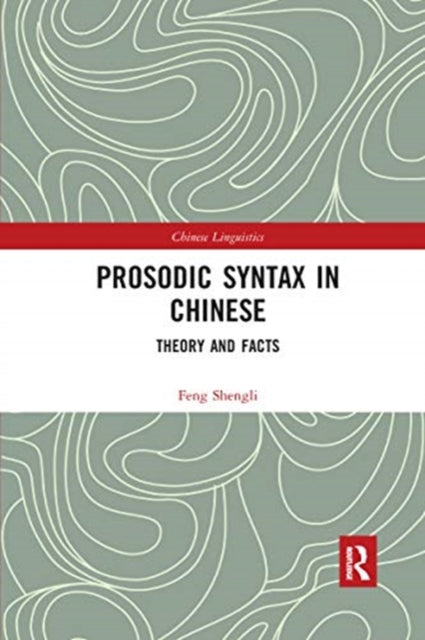 Book cover of: Prosodic Syntax in Chinese. By: Feng Shengli