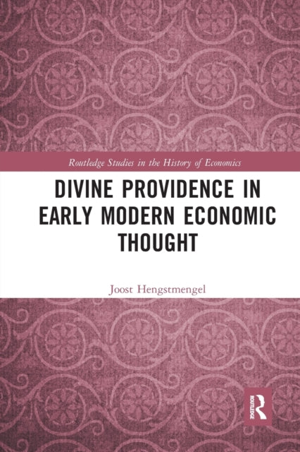 Book cover of: Divine Providence in Early Modern Economic Thought. By: Joost Hengstmengel