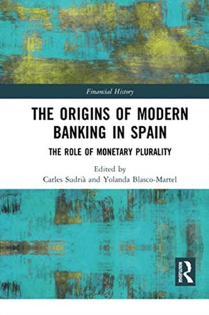 The Origins of Modern Banking in Spain
