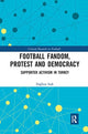 Book cover of: Football Fandom, Protest and Democracy