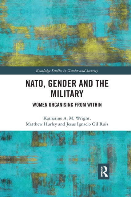 Book cover of: NATO, Gender and the Military