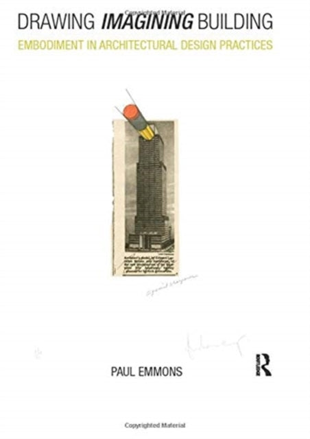 Book cover of: Drawing Imagining Building. By: Paul Emmons