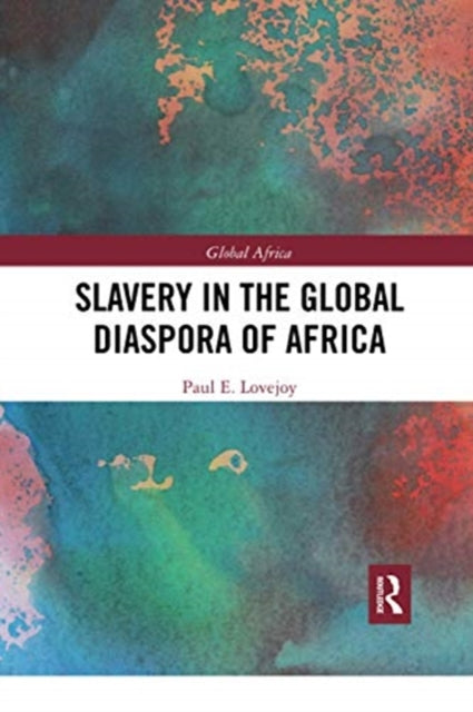 Book cover of: Slavery in the Global Diaspora of Africa. By: Paul E. Lovejoy