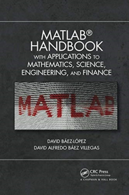 Book cover of: MATLAB Handbook with Applications to Mathematics, Science, Engineering, and Finance
