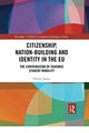 Book cover of: Citizenship, Nation-building and Identity in the EU. By: Cherry James