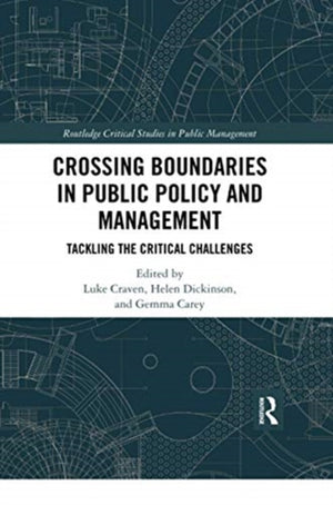 Crossing Boundaries in Public Policy and Management