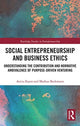 Book cover of: Social Entrepreneurship and Business Ethics. By: Anica Zeyen
