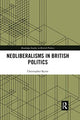 Book cover of: Neoliberalisms in British Politics. By: Christopher Byrne