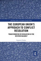 Book cover of: European Union’s Approach to Conflict Resolution. By: Laurence Cooley