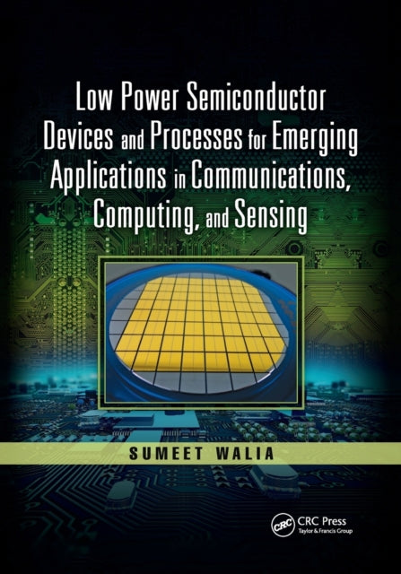 Book cover of: Low Power Semiconductor Devices and Processes for Emerging Applications in Communications, Computing, and Sensing