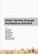 Book cover of: Cities' Identity Through Architecture and Arts. By: Anna Catalani