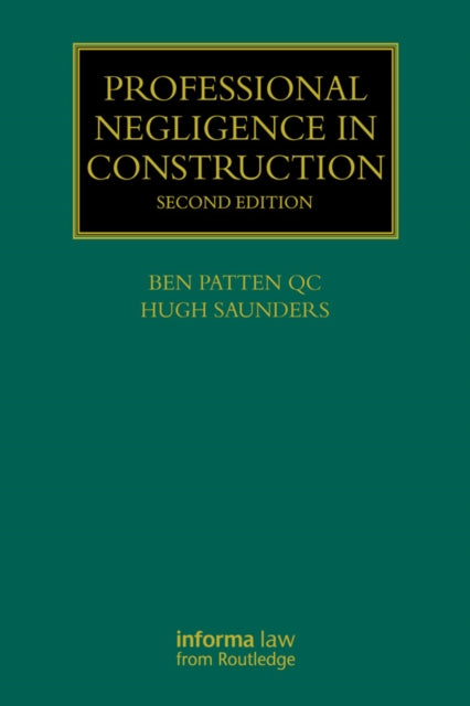 Book cover of: Professional Negligence in Construction. By: Ben Patten