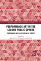 Book cover of: Performance Art in the Second Public Sphere. By: Katalin Cseh-Varga
