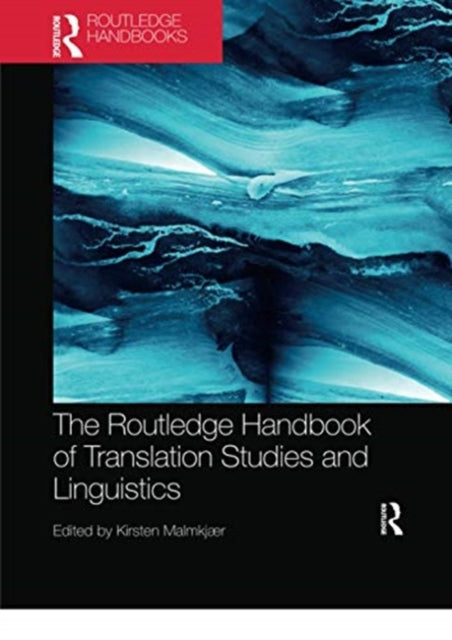 Book cover of: Routledge Handbook of Translation Studies and Linguistics. By: Kirsten Malmkjær