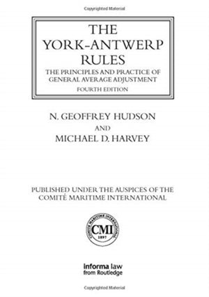 York-Antwerp Rules: The Principles and Practice of General Average Adjustment
