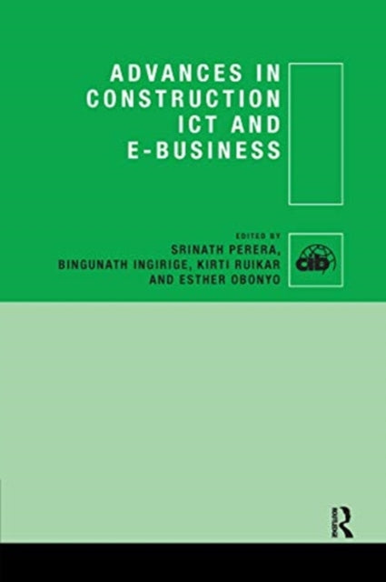 Book cover of: Advances in Construction ICT and e-Business. By: Srinath Perera
