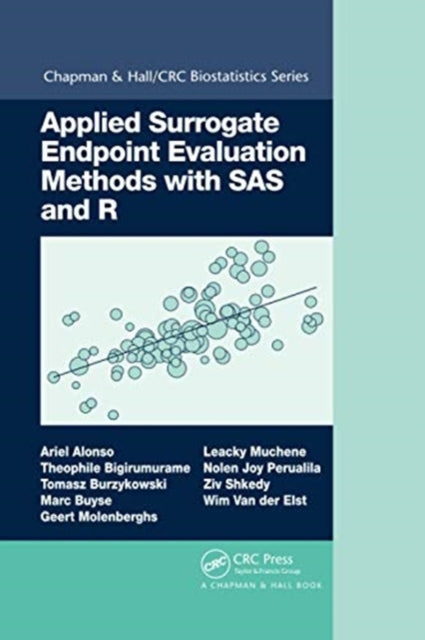 Book cover of: Applied Surrogate Endpoint Evaluation Methods with SAS and R. By: Ariel Alonso