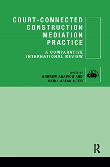 Book cover of: Court-Connected Construction Mediation Practice. By: Andrew Agapiou