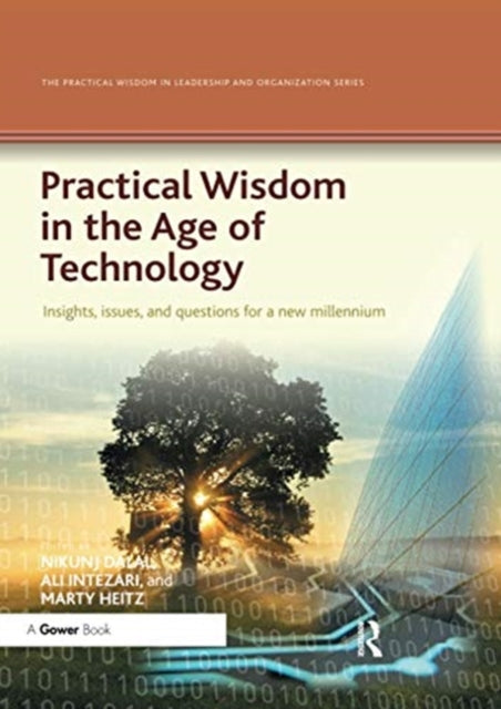 Book cover of: Practical Wisdom in the Age of Technology. By: Nikunj Dalal