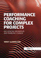 Book cover of: Performance Coaching for Complex Projects. By: Tony Llewellyn