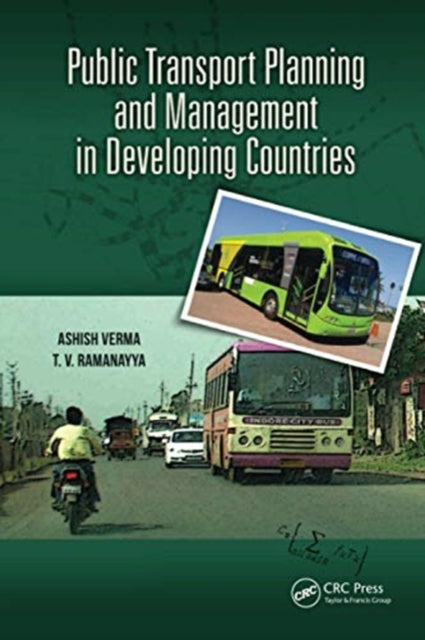 Book cover of: Public Transport Planning and Management in Developing Countries. By: Ashish Verma