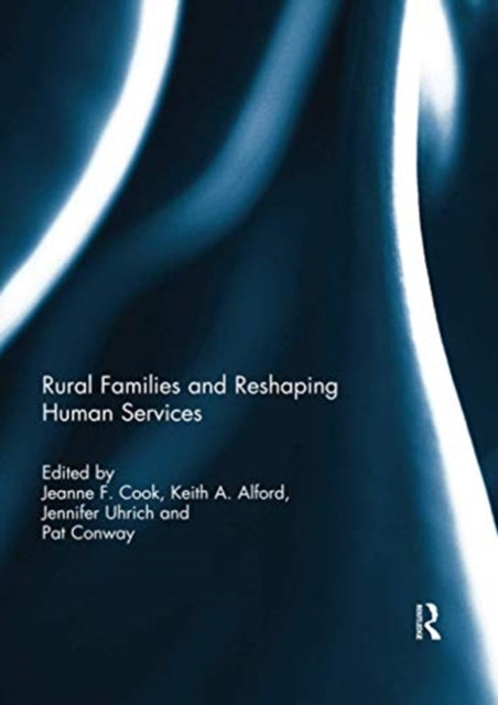 Book cover of: Rural Families and Reshaping Human Services. By: Jeanne F. Cook