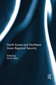 Book cover of: North Korea and Northeast Asian Regional Security. By: Simon Shen