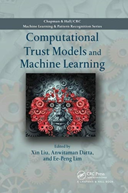 Book cover of: Computational Trust Models and Machine Learning. By: Liu, Xin