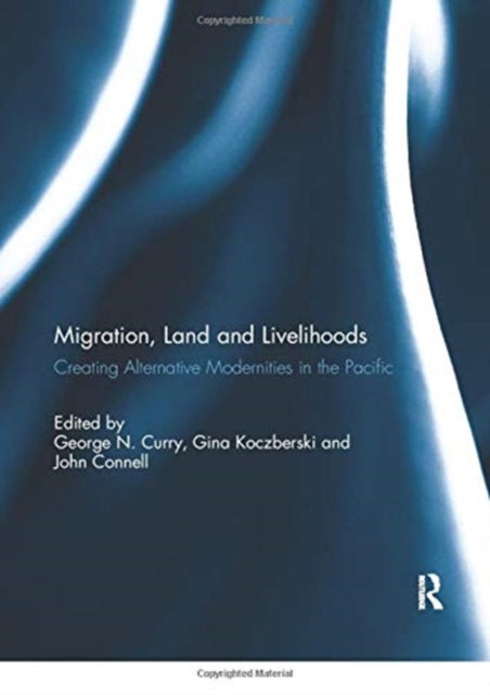 Book cover of: Migration, Land and Livelihoods. By: George N. Curry