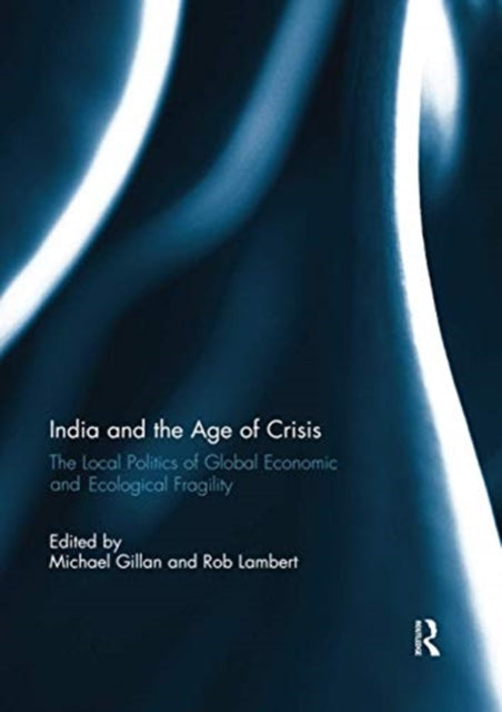 Book cover of: India and the Age of Crisis. By: Michael Gillan