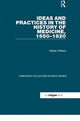 Book cover of: Ideas and Practices in the History of Medicine, 1650–1820