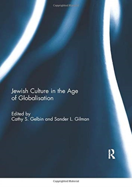 Book cover of: Jewish Culture in the Age of Globalisation. By: Cathy S. Gelbin