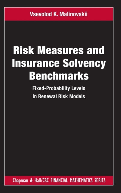 Book cover of: Risk Measures and Insurance Solvency Benchmarks. By: Vsevolod K. Malinovskii