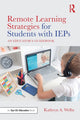 Book cover of: Remote Learning Strategies for Students with IEPs. By: Kathryn A. Welby