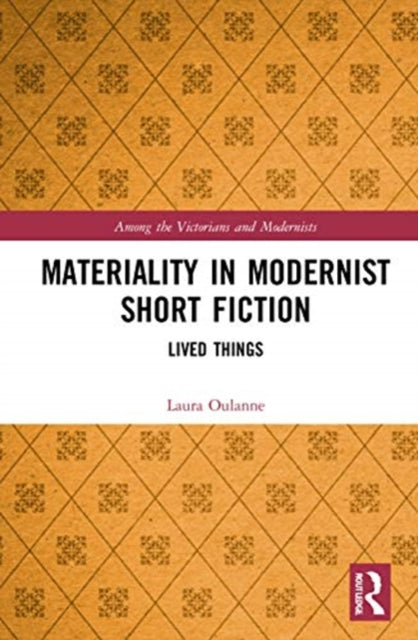 Book cover of: Materiality in Modernist Short Fiction. By: Laura Oulanne
