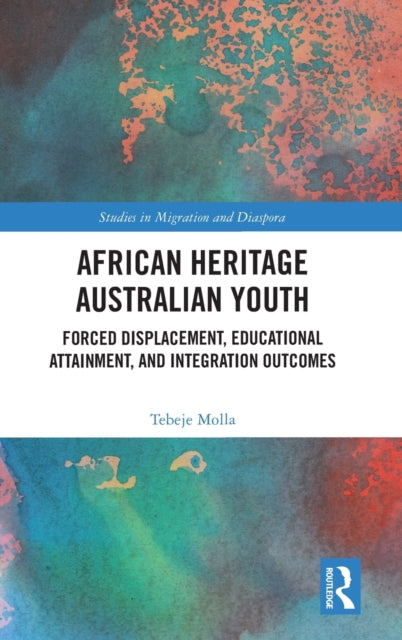 Book cover of: African Heritage Australian Youth. By: Tebeje Molla