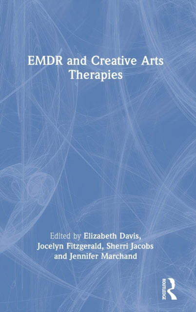 Book cover of: EMDR and Creative Arts Therapies. By: Elizabeth Davis