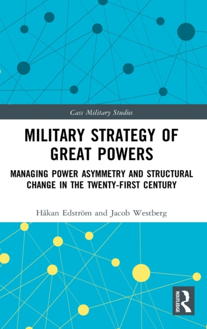 Book cover of: Military Strategy of Great Powers. By: Håkan Edström