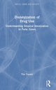 Book cover of: Disneyization of Drug Use. By: Tim Turner