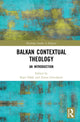 Book cover of: Balkan Contextual Theology. By: Stipe Odak