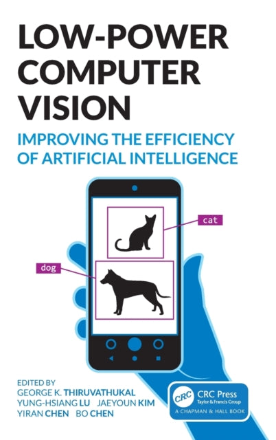 Book cover of: Low-Power Computer Vision. By: George K. Thiruvathukal