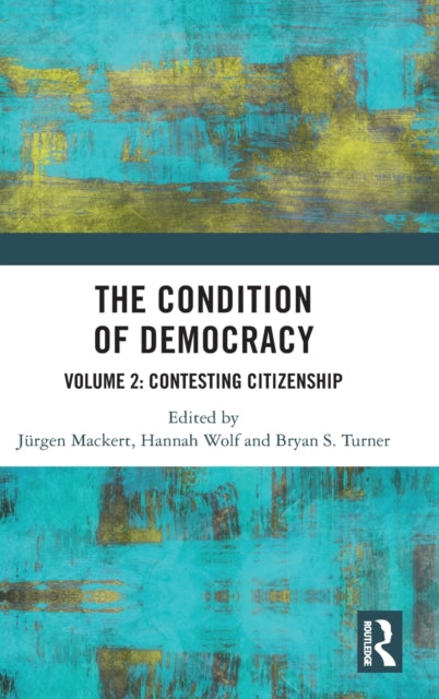Book cover of: Condition of Democracy. By: Jürgen Mackert
