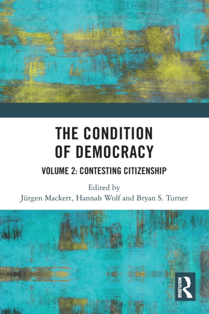 Book cover of: Condition of Democracy. By: Jürgen Mackert