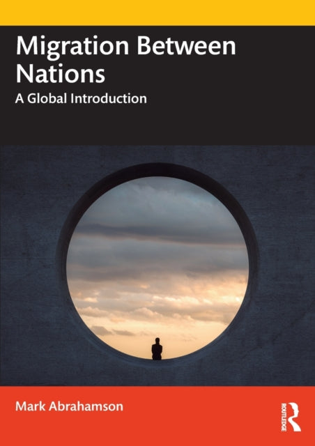 Book cover of: Migration Between Nations. By: Mark Abrahamson